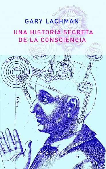 Una historia secreta de la consciencia. 2ª edición | 9788494523151 | Lachman, Gary | Librería Castillón - Comprar libros online Aragón, Barbastro