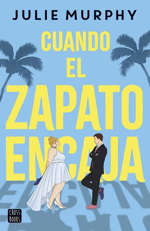 Cuando el zapato encaja | 9788408292364 | Murphy, Julie | Librería Castillón - Comprar libros online Aragón, Barbastro