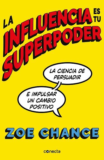 La influencia es tu superpoder | 9788416883981 | Zoe Chance | Librería Castillón - Comprar libros online Aragón, Barbastro