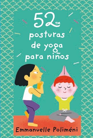 52 posturas de yoga para niños | 9788893676250 | Poliméni, Emmanuelle | Librería Castillón - Comprar libros online Aragón, Barbastro