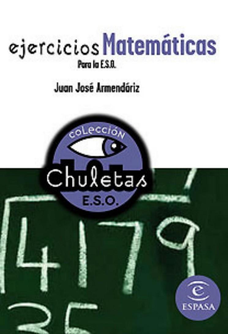 EJERCICIOS MATEMÁTICAS ESO - CHULETAS | 9788467027839 | Librería Castillón - Comprar libros online Aragón, Barbastro