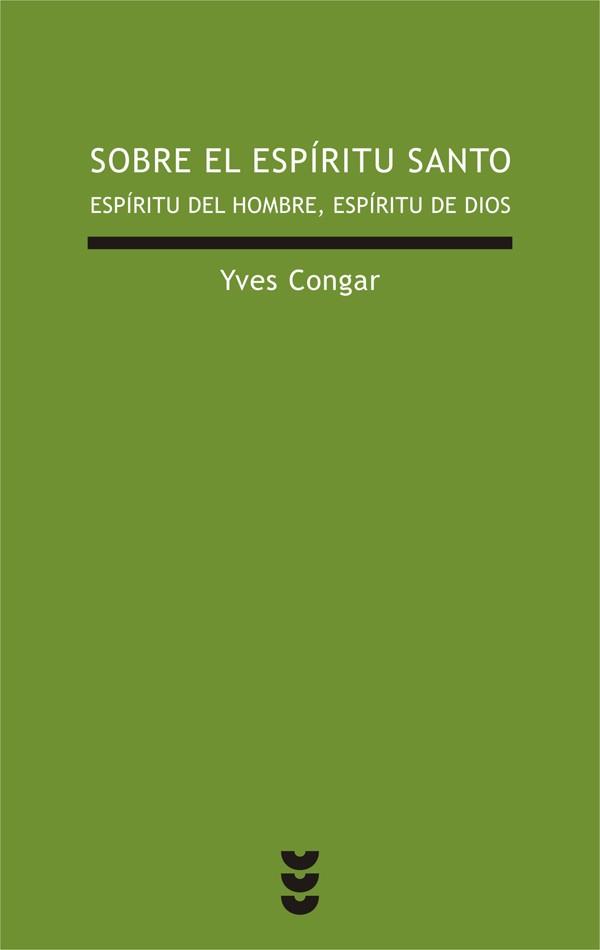 SOBRE EL ESPIRITU SANTO | 9788430114955 | CONGAR, YVES | Librería Castillón - Comprar libros online Aragón, Barbastro