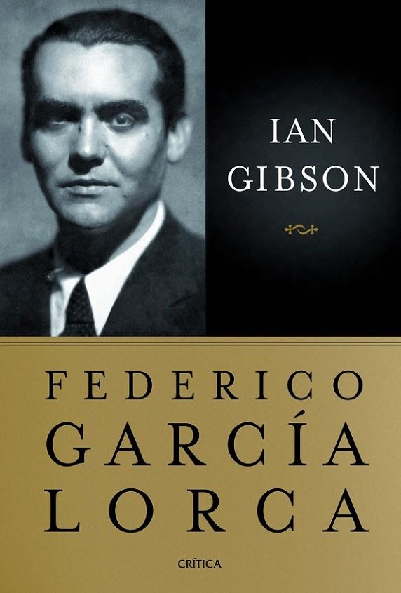 FEDERICO GARCÍA LORCA | 9788498922417 | GIBSON, IAN | Librería Castillón - Comprar libros online Aragón, Barbastro