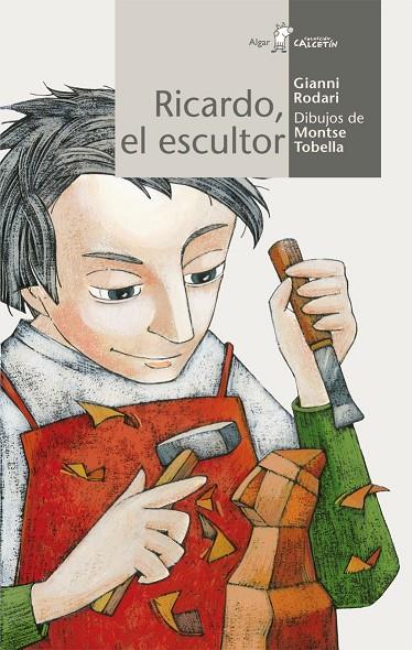 RICARDO EL ESCULTOR - CALCETIN | 9788498451191 | RODARI, GIANNI | Librería Castillón - Comprar libros online Aragón, Barbastro