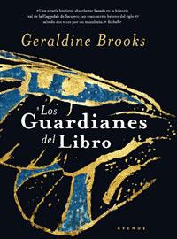 GUARDIANES DEL LIBRO, LOS | 9788498672954 | BROOKS, GERALDINE | Librería Castillón - Comprar libros online Aragón, Barbastro