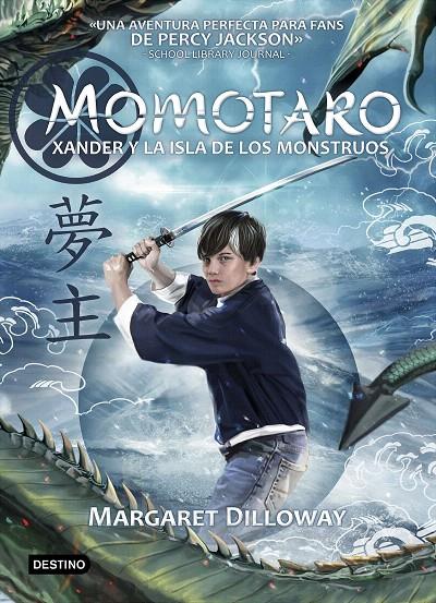 Momotaro. Xander y la isla de los monstruos | 9788408180371 | Dilloway, Margaret | Librería Castillón - Comprar libros online Aragón, Barbastro