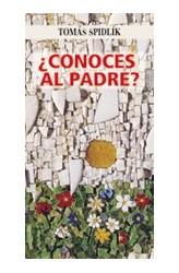 CONOCER AL PADRE? | 9788472397132 | SPIDLIK, TOMAS | Librería Castillón - Comprar libros online Aragón, Barbastro