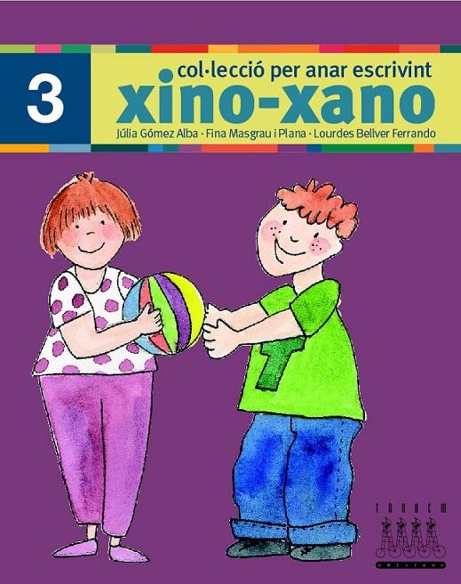 XINO-XANO 3 - PER ANAR ESCRIVINT | 9788481316988 | GOMEZ ALBA, JULIA Y OTROS | Librería Castillón - Comprar libros online Aragón, Barbastro