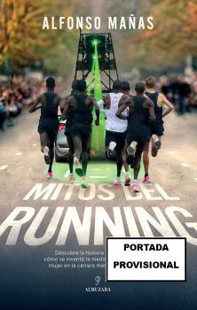 MITOS DEL RUNNING | 9788410522619 | MAÑAS BASTIDAS, ALFONSO | Librería Castillón - Comprar libros online Aragón, Barbastro