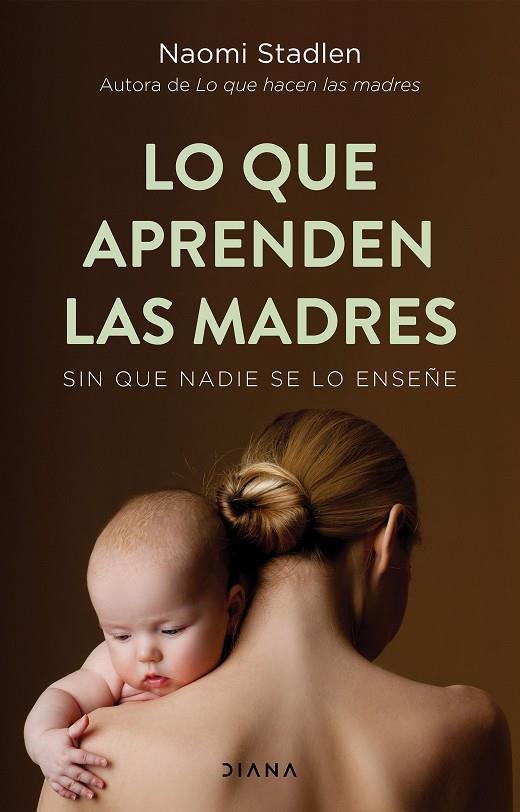 Lo que aprenden las madres | 9788418118524 | Stadlen, Naomi | Librería Castillón - Comprar libros online Aragón, Barbastro