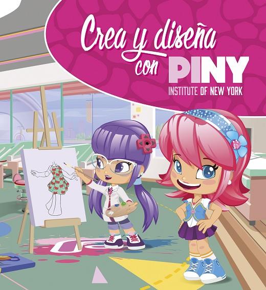 Crea y diseña con Piny (PINY Institute of New York) | 9788448851446 | Varios autores | Librería Castillón - Comprar libros online Aragón, Barbastro