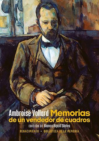 Memorias de un vendedor de cuadros | 9788418818981 | Vollard, Ambroise | Librería Castillón - Comprar libros online Aragón, Barbastro