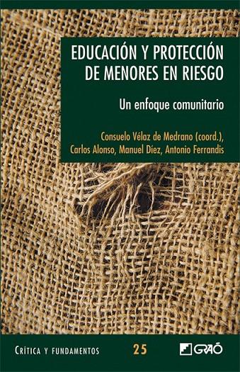 EDUCACIÓN Y PROTECCIÓN DE MENORES EN RIESGO | 9788478277131 | VÉLAZ DE MEDRANO, CONSUELO (COORD.) | Librería Castillón - Comprar libros online Aragón, Barbastro