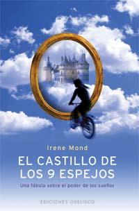 CASTILLO DE LOS 9 ESPEJOS, EL | 9788497771108 | MOND, IRENE | Librería Castillón - Comprar libros online Aragón, Barbastro