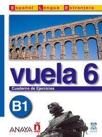 VUELA 6 CUADERNO DE EJERCICIOS B1 | 9788466751650 | ALVAREZ MARTINEZ, MARIA ANGELES | Librería Castillón - Comprar libros online Aragón, Barbastro