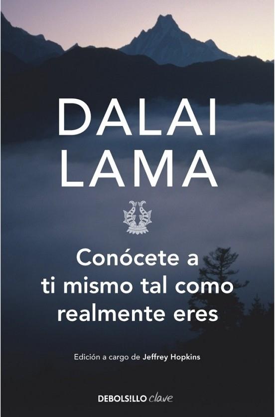 CONÓCETE A TI MISMO TAL COMO REALMENTE ERES | 9788499085517 | DALAI LAMA | Librería Castillón - Comprar libros online Aragón, Barbastro