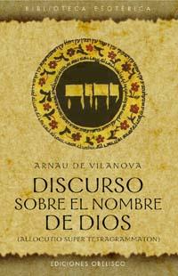 DISCURSO SOBRE EL NOMBRE DE DIOS | 9788497770149 | VILANOVA, ARNAU DE | Librería Castillón - Comprar libros online Aragón, Barbastro