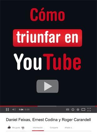 Cómo triunfar en YouTube | 9788424648848 | Codina, Ernest; Carandell, Roger; Feixas, Daniel | Librería Castillón - Comprar libros online Aragón, Barbastro