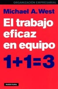 TRABAJO EFICAZ EN EQUIPO, EL 1+1=3 | 9788449314193 | WEST, MICHAEL A. | Librería Castillón - Comprar libros online Aragón, Barbastro