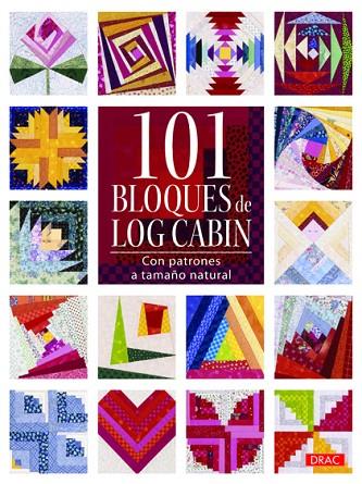 101 Bloques de Log Cabin | 9788498742916 | AA.VV. | Librería Castillón - Comprar libros online Aragón, Barbastro