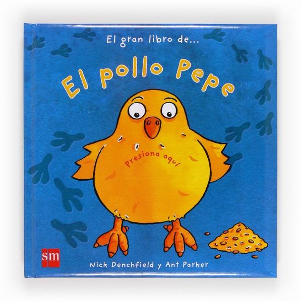 GRAN LIBRO DEL POLLO PEPE CON SONIDO, EL | 9788467557237 | DENCHFIELD, NICK | Librería Castillón - Comprar libros online Aragón, Barbastro