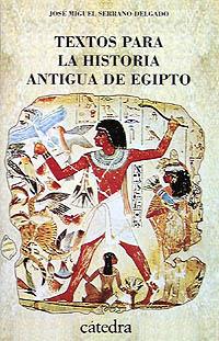 Textos para la historia antigua de Egipto | 9788437612195 | Serrano, José Miguel | Librería Castillón - Comprar libros online Aragón, Barbastro