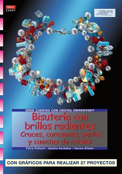 Serie Swarovski nº 7. BISUTERÍA CON BRILLOS RADIANTES.CRUCES, CORAZONES, PERLAS | 9788496550216 | Pietsch, Petra | Librería Castillón - Comprar libros online Aragón, Barbastro