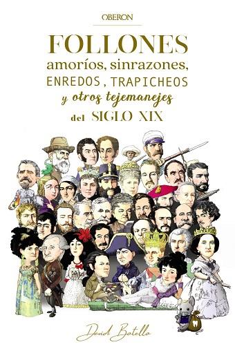 Follones, amoríos, sinrazones, enredos, trapicheos y otros tejemanejes del siglo | 9788441541665 | Botello Méndez, David | Librería Castillón - Comprar libros online Aragón, Barbastro