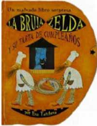 BRUJA ZELDA Y SU TARTA DE CUMPLEAÑOS, LA | 9788427274808 | TATCHEVA, EVA | Librería Castillón - Comprar libros online Aragón, Barbastro