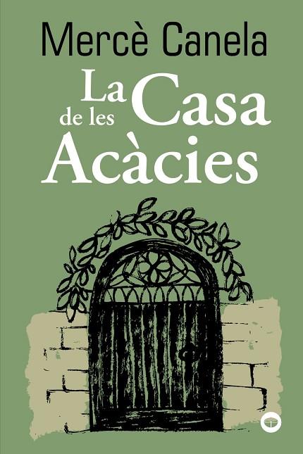 La Casa de les Acàcies | 9788448960131 | Canela, Mercè | Librería Castillón - Comprar libros online Aragón, Barbastro