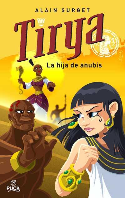TIRYA LA HIJA DE ANUBIS | 9788496886001 | SURGET, ALAIN | Librería Castillón - Comprar libros online Aragón, Barbastro
