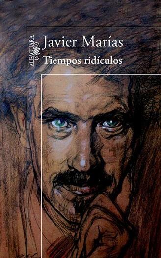 Tiempos ridículos | 9788420414409 | Marías, Javier | Librería Castillón - Comprar libros online Aragón, Barbastro