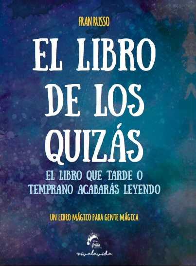 EL LIBRO DE LOS QUIZÁS | 9788494516245 | Russo, Fran | Librería Castillón - Comprar libros online Aragón, Barbastro