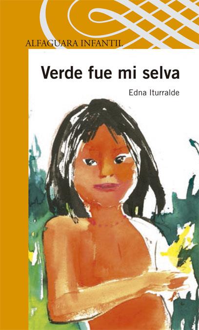 VERDE FUE MI SELVA (POXIMA PARADA) | 9788420401614 | ITURRALDE, EDNA | Librería Castillón - Comprar libros online Aragón, Barbastro