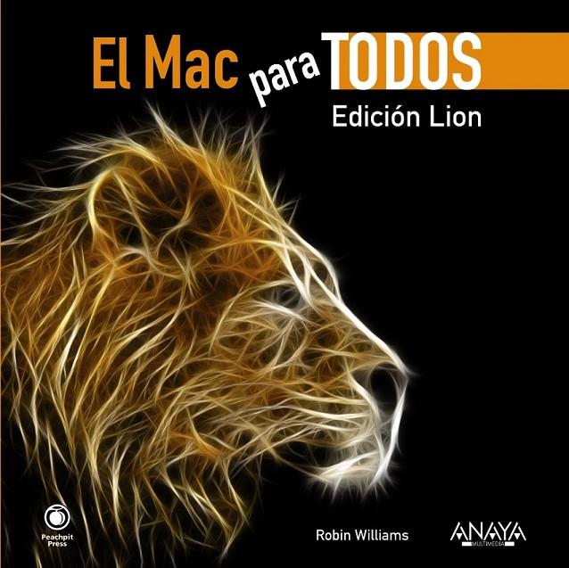 MAC PARA TODOS, EL : EDICIÓN LION | 9788441530577 | WILLIAMS, ROBIN | Librería Castillón - Comprar libros online Aragón, Barbastro