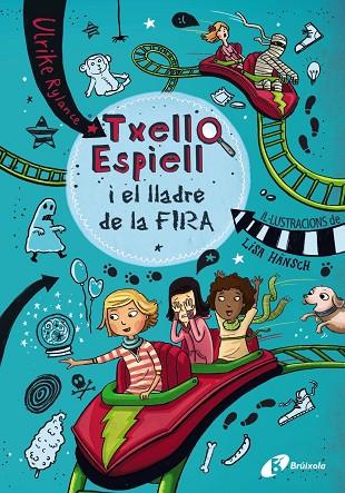 Txell Espiell, 2. Txell Espiell i el lladre de la fira | 9788499067506 | Rylance, Ulrike | Librería Castillón - Comprar libros online Aragón, Barbastro