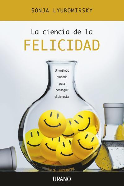 CIENCIA DE LA FELICIDAD, LA | 9788479536640 | LYUBOMIRSKY, SONJA | Librería Castillón - Comprar libros online Aragón, Barbastro