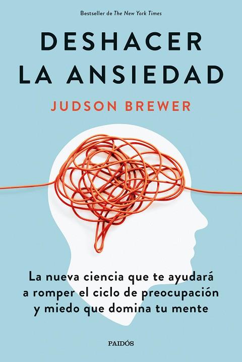 Deshacer la ansiedad | 9788449338991 | Brewer, Judson | Librería Castillón - Comprar libros online Aragón, Barbastro