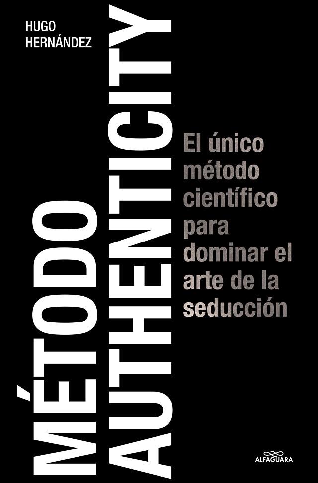 Método Authenticity | 9788419688125 | Hugo Hernandez | Librería Castillón - Comprar libros online Aragón, Barbastro