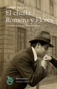 El chulla Romero y Flores | 9788494435584 | Icaza Coronel, Jorge | Librería Castillón - Comprar libros online Aragón, Barbastro