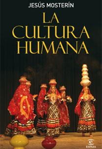 CULTURA HUMANA, LA | 9788467030853 | MOSTERIN, JESUS | Librería Castillón - Comprar libros online Aragón, Barbastro