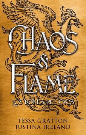 Chaos & Flame | 9788419252807 | GRATTON, TESS ; /Ireland, Justina | Librería Castillón - Comprar libros online Aragón, Barbastro