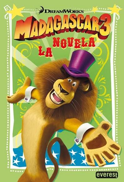 MADAGASCAR 3. LA NOVELA | 9788444168869 | DREAMWORKS ANIMATION SKG./BONNIE BADER | Librería Castillón - Comprar libros online Aragón, Barbastro