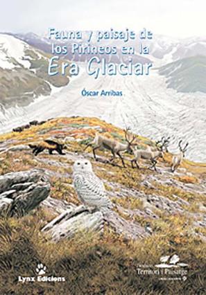 FAUNA Y PAISAJE DE LOS PIRINEOS EN LA ERA GLACIAR | 9788487334719 | ARRIBAS, OSCAR | Librería Castillón - Comprar libros online Aragón, Barbastro