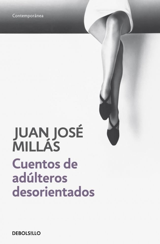 CUENTOS DE ADULTEROS DESORIENTADOS | 9788499080321 | MILLAS, JUAN JOSE | Librería Castillón - Comprar libros online Aragón, Barbastro