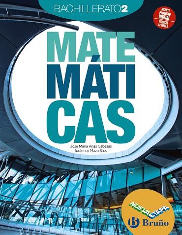 2º Bach Matemáticas 2 Bachillerato Nueva etapa Bruño | 9788469634219 | Arias Cabezas, José María / Maza Saez, Ildefonso | Librería Castillón - Comprar libros online Aragón, Barbastro