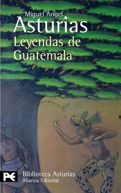 LEYENDAS DE GUATEMALA (LB) | 9788420658773 | ASTURIAS, MIGUEL ANGEL (1899-1974) | Librería Castillón - Comprar libros online Aragón, Barbastro