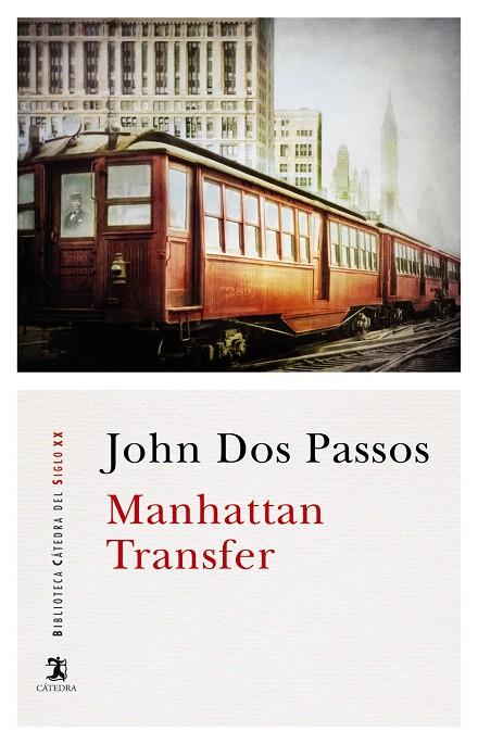 Manhattan Transfer | 9788437638928 | Dos Passos, John | Librería Castillón - Comprar libros online Aragón, Barbastro