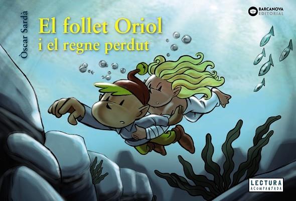 El follet Oriol i el regne perdut | 9788448952143 | Sardà, Òscar | Librería Castillón - Comprar libros online Aragón, Barbastro