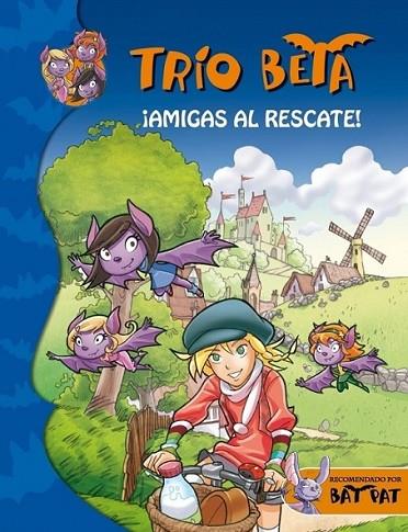 TRIO BETA 3 : AMIGAS AL RESCATE | 9788484419266 | PAVANELLO,ROBERTO | Librería Castillón - Comprar libros online Aragón, Barbastro